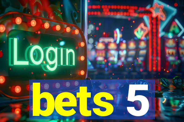 bets 5